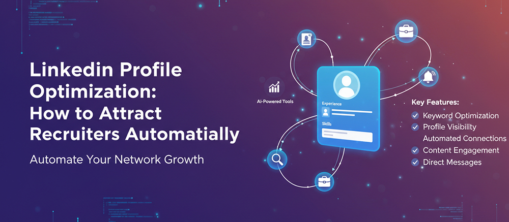 Оптимізація профілю LinkedIn: Як привернути рекрутерів автоматично